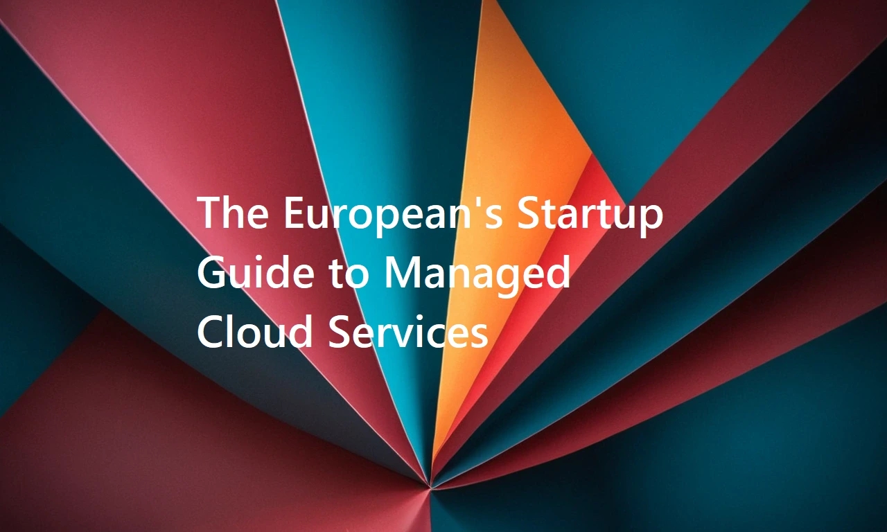 The European Startup's Guide to Managed Cloud Services Banner